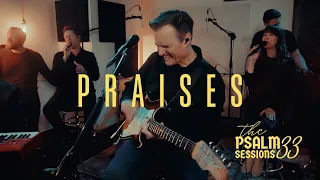 "Praises" | The Psalm 33 Sessions