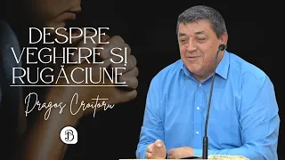 Dragos Croitoru | Despre Veghere si Rugaciune | Live | Betel Reus |