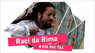 Rael da Rima Não dá mais/Ela me faz