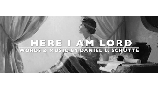 Here I Am, Lord | Dan Schutte | SATB Choir with Lyrics | I The Lord Of Sea And Sky | Catholic Hymn