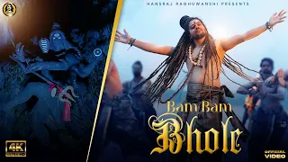 Bam Bam Bhole | Hansraj Raghuwanshi | Official Video | Mahashivratri Special 2024