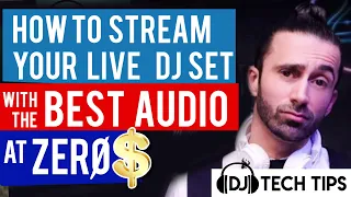 How to stream your LIVE DJ SET with the BEST AUDIO at ZERO COST? - DJ Tech Tips