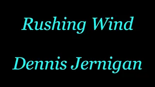 Rushing Wind (with lyrics) by Dennis Jernigan