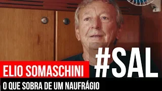 O QUE SOBRA DE UM NAUFRÁGIO | #SAL | Elio Somaschini