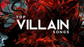 Top Villain Songs (LYRICS)