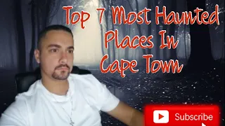 👻Top 7 Most Haunted Places In Cape Town | Dr.SHERWIN...