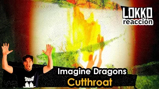 Lokko: Reacción a Imagine Dragons - Cutthroat