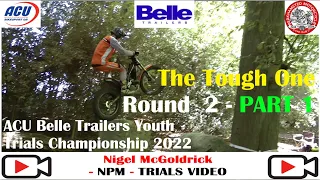 The Tough One Round 2   PART 1 ACU Belle Trailers Youth Trials Championship 2022