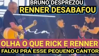 DESABAFO de Rick e Renner sobre Cantor DESPREZADO PELO BRUNO DO MARRONE