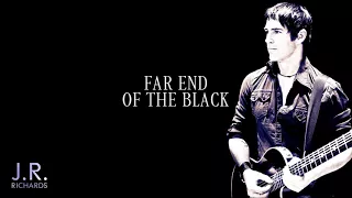 The Far End Of The Black - JR Richards (official)