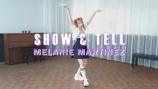 Melanie Martinez - 'Show & Tell' DANCE COVER | Aries Vero