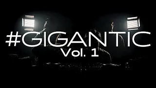 #GIGANTIC Vol.1 - C-Show, Maozon, Getty, DJ Noriken, Hommarju