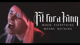 Fit For A King - When Everything Means Nothing (Vocal Cover)