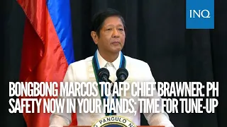 Bongbong Marcos to AFP chief Brawner: PH safety now in your hands; time for tune-up