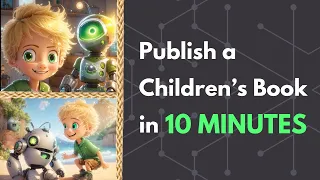 Mastering Claude 2 & Leonardo AI to Create a Children's Book - Make Money with AI!