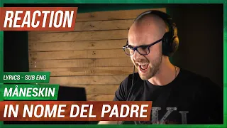 MÅNESKIN - IN NOME DEL PADRE (LYRICS - SUB ENG) (REACTION!!!)