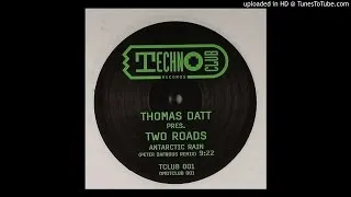 Thomas Datt pres. Two Roads - Antarctic Rain (Peter Dafnous Remix)