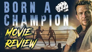 Born A Champion Movie Review - Bound To Be A Cult Classic!?!?