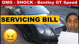 BENTLEY SERVICING BILL - OWNERS GUIDE - Continental GT Speed - THE REAL COST OF OWNING A BENTLEY 🚗