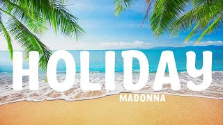 Madonna - Holiday (Lyrics)