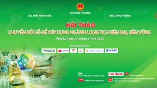 Giải pháp giúp DN Logistics chuyển đổi SỐ thành công? Bài học nào DN có thể áp dụng trong thực tế?