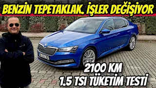 SÖYLEMEDEN OLMAZ | SKODA SUPERB Tüketim ve Performans | 1.5 TSi ile 2100km