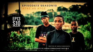 AbafanaTheBoys vs AmantombazaneTheGirls//Ep13-Season10