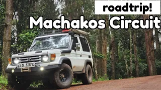 Roadtrip: The Machakos Hills Circuit