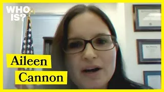 Who Is Aileen Cannon?