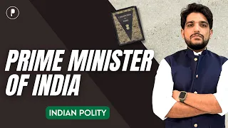 Prime Minister Of India | Pradhanmantri | Indian Polity | Article75 | UPSC | SSC