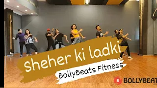 sheher ki ladki /BollyBeats Fitness / Rohit Saud