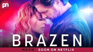 Brazen Movie: Coming Soon On Netflix - Premiere Next