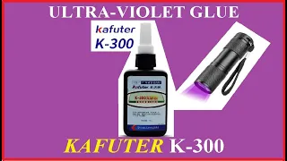 UV GLUE K-300 ( KAFUTER )