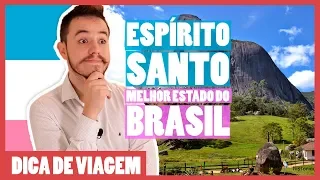 Why ESPÍRITO SANTO is Brazil's Best State?