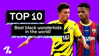 The 10 BEST wonderkids in the WORLD right now! BLACK HISTORY MONTH