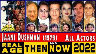 Jaani Dushman (1979) Movie Actors Then and Now 2022. Real AGE of All Stars Cast in 2022⭐ Surprise!