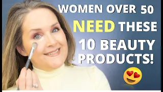 10 MUST HAVE BEAUTY PRODUCTS EVERY WOMAN OVER 50 NEEDS IN THEIR LIVES-Game Changers for Mature Skin!