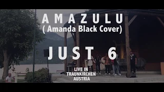 AMAZULU - AMANDA BLACK By JUST 6 (Cover) Live in Traunkirchen, Austria.