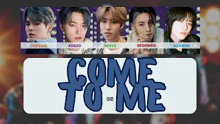GXD (지X디) – Come To Me [Lyrics | Color Coded]
