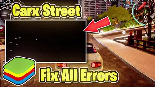 Fix Black Screen In Carx Street BlueStacks 🔥 How To Fix Carx Street Not Working on BlueStacks