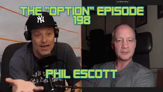 The "Option" Episode 198 - Phil Escott part 1: Nutrition Mission