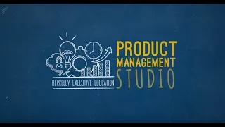 The Product Management Studio | UC Berkeley Executive Education