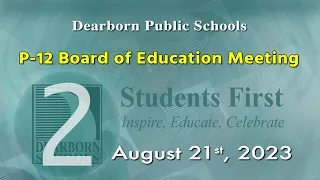 August 21, 2023, P 12 Board of Education Meeting.  part 2