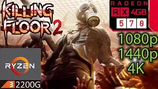 Killing Floor 2 - RX 570 - 1080p - 1440p - 4K - Ryzen 3 2200G - Gameplay Benchmark PC