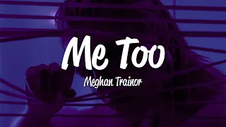 Meghan Trainor - Me Too (Lyrics)