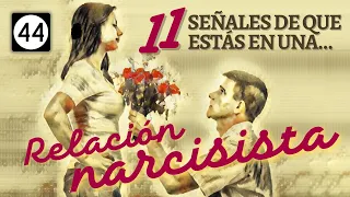 11 Señales de que estas en una Relacion Narcisista