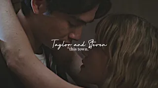 Taylor and Steven || “this town.”