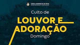 CULTO DE LOUVOR E ADORAÇÃO | DOMINGO | 15/08/2021