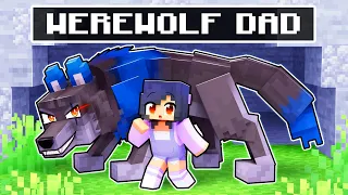 Raised by my WEREWOLF DAD in Minecraft!