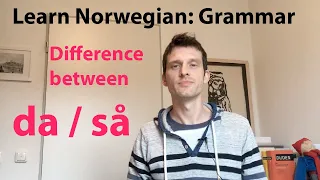 Difference between da and så in Norwegian